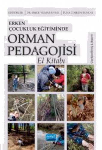 Erken Çocukluk Eğitiminde Orman Pedagojisi El Kitabı