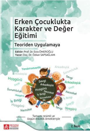 Erken Çocuklukta Karakter ve Değer Eğitimi Teoriden Uygulamaya