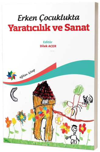 Erken Çocuklukta ;Yaratıcılık Ve Sanat