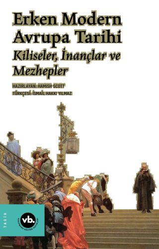 Erken Modern Avrupa Tarihi;Kiliseler, İnançlar ve Mezhepler