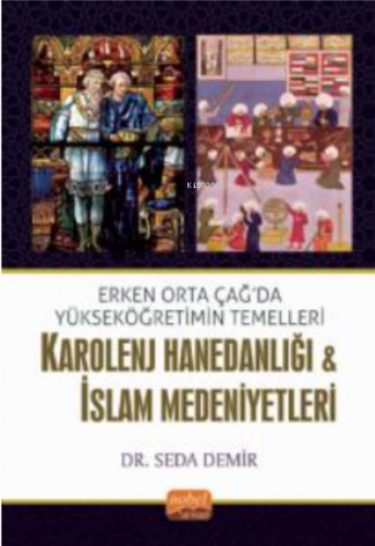 Erken Orta Çağda Yükseköğretimin Temelleri: Karolenj Hanedanlığı &amp