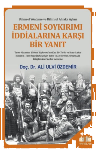 Ermeni Soykırımı İddialarına Karşı Bir Yanıt Bilimsel Yönteme ve Bilim