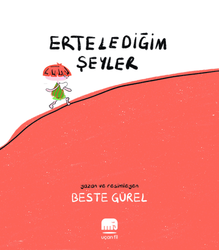 Erteledeğim Şeyler