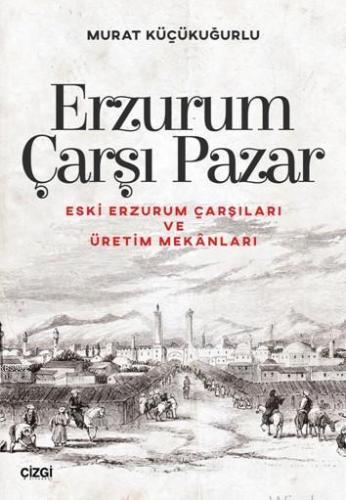 Erzurum Çarşı Pazar