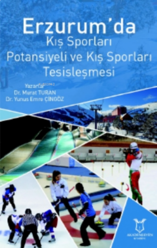 Erzurum'da Kış Sporları Potansiyeli Ve Kış Sporları Tesisleşmesi