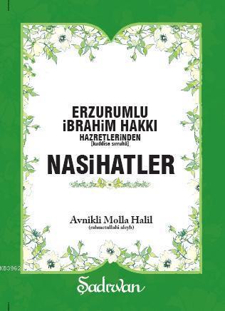 Erzurumlu İbrahim Hakkı Hazretlerinden Nasihatler