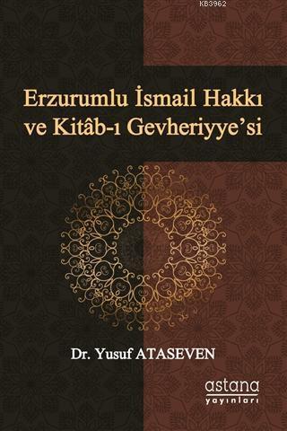 Erzurumlu İsmail Hakkı ve Kitab-ı Gevheriyye'si