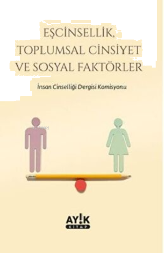 Eşcinsellik, Toplumsal Cinsiyet ve Sosyal Faktörler