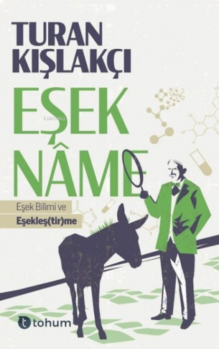 Eşekname;Eşek Bilimi ve Eşekleş( tir )me