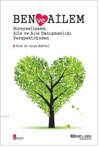 Eser Alt Başlığı : Ben Ve Ailem Bireyselleşme Aile Ve Aile Danışmanlığ