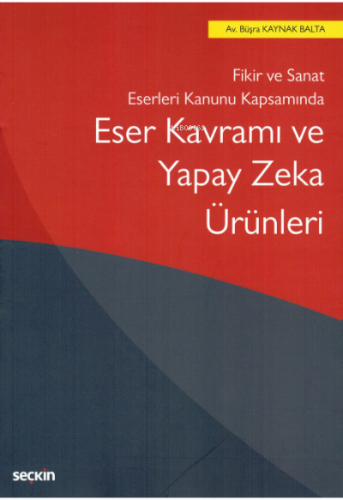 Eser Kavramı ve Yapay Zeka Ürünleri