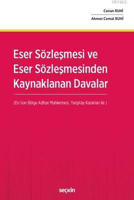 Eser Sözleşmesi ve Eser Sözleşmesi'nden Kaynaklanan Davalar