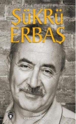 Eşikler Şairi Şükrü Erbaş