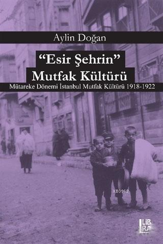 Esir Şehrin Mutfak Kültürü