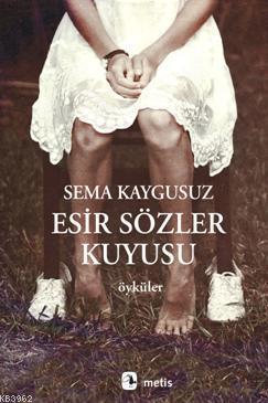 Esir Sözler Kuyusu