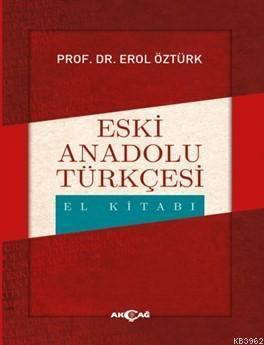 Eski Anadolu Türkçesi El Kitabı