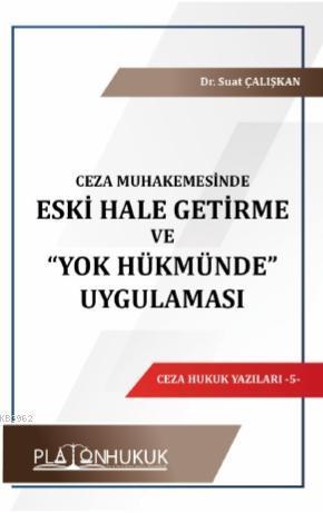 Eski Hale Getirme ve "Yok Hükmünde" Uygulaması