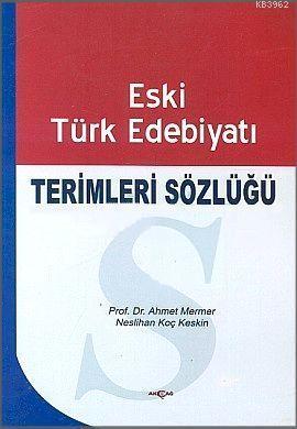 Eski Türk Edebiyatı Terimleri Sözlüğü