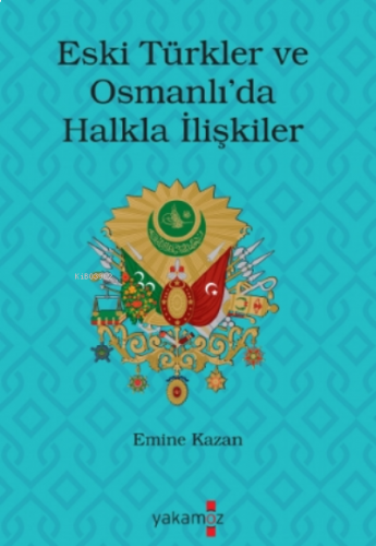 Eski Türkler ve Osmanlı'da Halkla İlişkiler