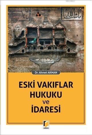 Eski Vakıflar Hukuku ve İdaresi