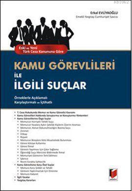 Eski ve Yeni Türk Ceza Kanununa Göre Kamu Görevlileri ile İlgili Suçla