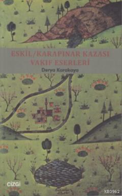 Eskil - Karapınar Kazası Vakıf Eserleri