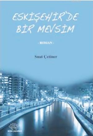 Eskişehir'de Bir Mevsim