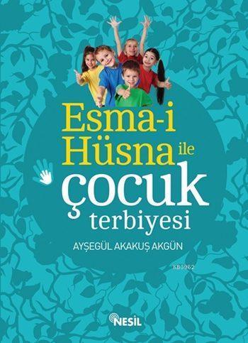 Esma-i Hüsna ile Çocuk Terbiyesi