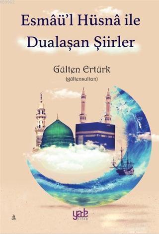 Esmaü'l Hüsna ile Dualaşan Şiirler