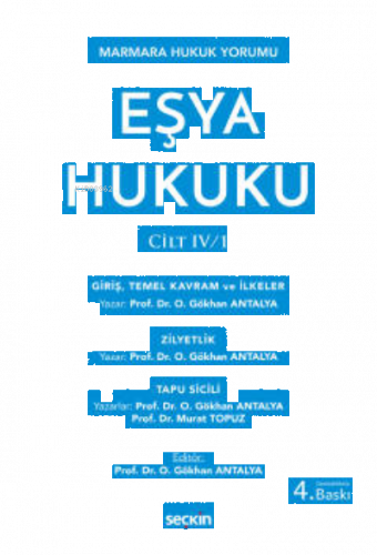 Eşya Hukuku ;CİLT: IV/1