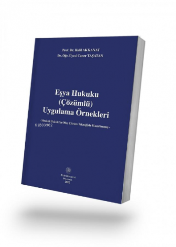 Eşya Hukuku (Çözümlü) Uygulama Örnekleri