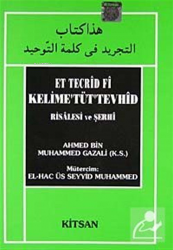 Et Tecrid Fi Kelime'tüt'Tevhid Risalesi ve Şerhi