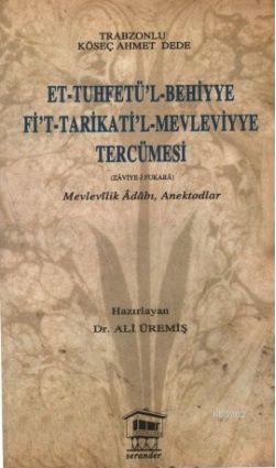 Et-Tuhfetü'l-Behiyye Fi't-Tarikati'l-Mevleviyye Tercümesi