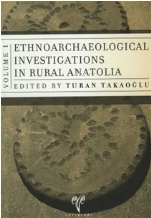 Ethnoarchaeological Investigations in Rural Anatolia - 1