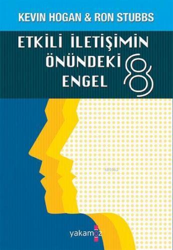 Etkili İletişimin Önündeki 8 Engel