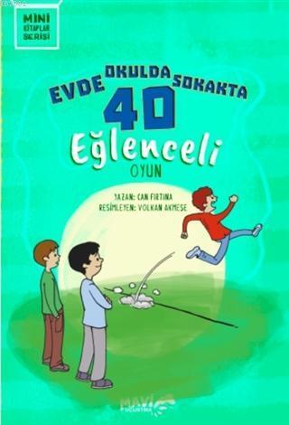 Evde Okulda Sokakta 40 Eğlenceli Oyun