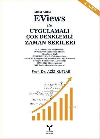 Eviews ile Uygulamalı Çok Denklemli Zaman Serileri