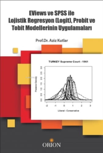 Eviews ve SPSS ile Lojistik Regrasyon (Logit), Probit ve Tobit Modelle