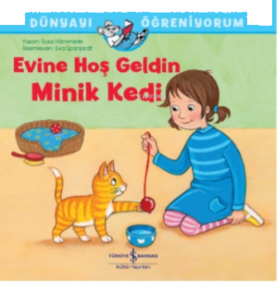 Evine Hoş Geldin Minik Kedi Dünyayi Öğreniyorum