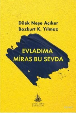 Evladıma Miras Bu Sevda