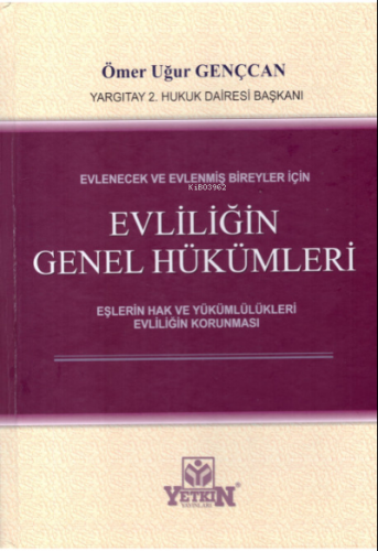 Evlenecek ve Evlenmiş Bireyler için Evliliğin Genel Hükümleri