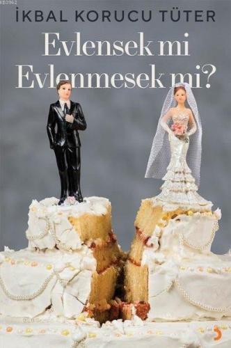 Evlensek mi Evlenmesek mi?