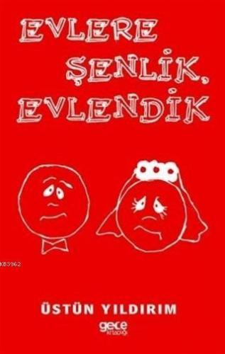 Evlere Şenlik Evlendik