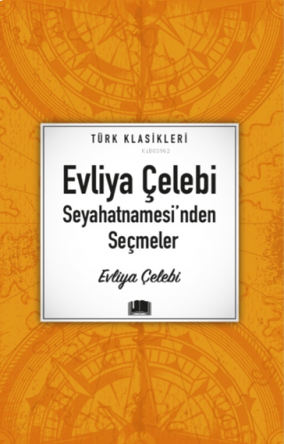 Evliya Çelebi Seyahatnamesi’nden Seçmeler