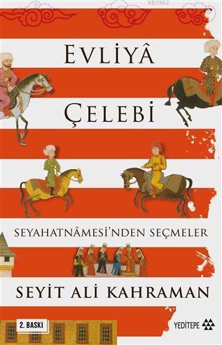 Evliya Çelebi Seyahatnamesi'nden Seçmeler