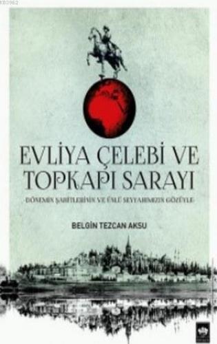 Evliya Çelebi ve Topkapı Sarayı