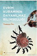 Evrim Kuramının Dayanılmaz Bilimselliği