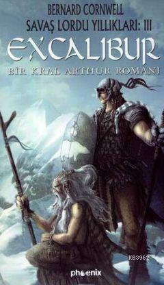 Excalibur - Bir Kral Arthur Romanı