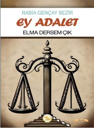 Ey Adalet Elma Dersem Çık