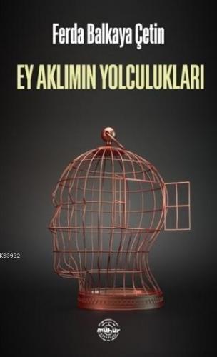 Ey Aklımın Yolculukları